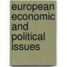 European Economic And Political Issues door Onbekend