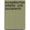 Europäisches Arbeits- und Sozialrecht door Walter Schrammel