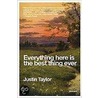 Everything Here Is the Best Thing Ever door Justin Taylor