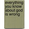 Everything You Know about God Is Wrong by Russ Kick