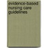 Evidence-Based Nursing Care Guidelines