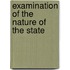 Examination of the Nature of the State