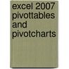 Excel 2007 PivotTables and PivotCharts door Paul McFedries
