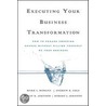 Executing Your Business Transformation door Rob Johnson