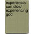 Experiencia con Dios/ Experiencing God