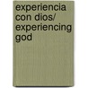 Experiencia con Dios/ Experiencing God door Richard Blackaby
