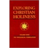 Exploring Christian Holiness, Volume 3 door Richard S. Taylor