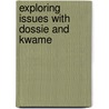 Exploring Issues With Dossie And Kwame by Ros Bailey