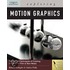 Exploring Motion Graphics [with Cdrom]