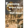 Exposing the Wheel Spin on Wall Street door Ted Lux