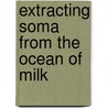 Extracting Soma From The Ocean Of Milk door Onbekend