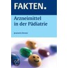 Fakten. Arzneimittel In Der Pädiatrie door Jeannette Renner