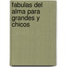 Fabulas del Alma Para Grandes y Chicos by Romano Pra Baldi