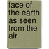 Face of the Earth as Seen from the Air