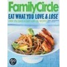 Family Circle Eat What You Love & Lose by Susan McQuillan