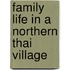 Family Life In A Northern Thai Village