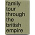 Family Tour Through the British Empire