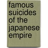 Famous Suicides of the Japanese Empire door David Mura
