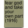 Fear God And Take Your Own Part (1916) door Theodore Roosevelt