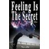 Feeling Is the Secret, Revised Edition