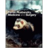Ferret Husbandry, Medicine and Surgery door John Lewington