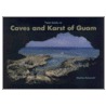 Field Guide To Caves And Karst Of Guam door Danko Taborosi