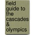 Field Guide to the Cascades & Olympics