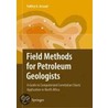 Field Methods For Petroleum Geologists door Fakhry A. Assaad