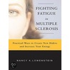 Fighting Fatigue in Multiple Sclerosis by Nancy Lowenstein