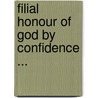 Filial Honour of God by Confidence ... by William Anderson