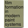 Film Formation in Modern Paint Systems by Peter Mischke