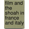 Film and the Shoah in France and Italy by Giacomo Lichtner