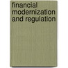 Financial Modernization and Regulation door Robert A. Eisenbeis