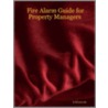 Fire Alarm Guide for Property Managers door Morawski E