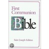 First Communion Bible-nab-saint Joseph by Unknown