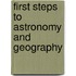 First Steps To Astronomy And Geography