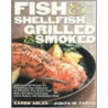 Fish And Shellfish, Grilled And Smoked door Karen Adler