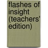 Flashes Of Insight (Teachers' Edition) door Gosa Ray