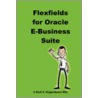 Flexfields for Oracle E-Business Suite door Roel Hogendoorn