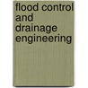 Flood Control and Drainage Engineering door S.N. Ghosh