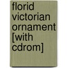 Florid Victorian Ornament [with Cdrom] by Karl Klimsch