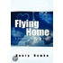 Flying Home A Romantic Adventure Story