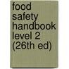 Food Safety Handbook Level 2 (26th Ed) door Onbekend