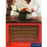 Food, Cuisine, And Cultural Competency door Sari Edelstein