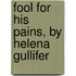 Fool for His Pains, by Helena Gullifer
