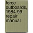 Force Outboards, 1984-99 Repair Manual