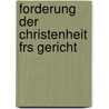Forderung Der Christenheit Frs Gericht by William Penn