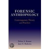 Forensic Anthropology Cont Theo Prac C by Debra Komar