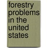 Forestry Problems in the United States door Thomas Parker Ivy