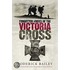 Forgotten Voices Of The Victoria Cross